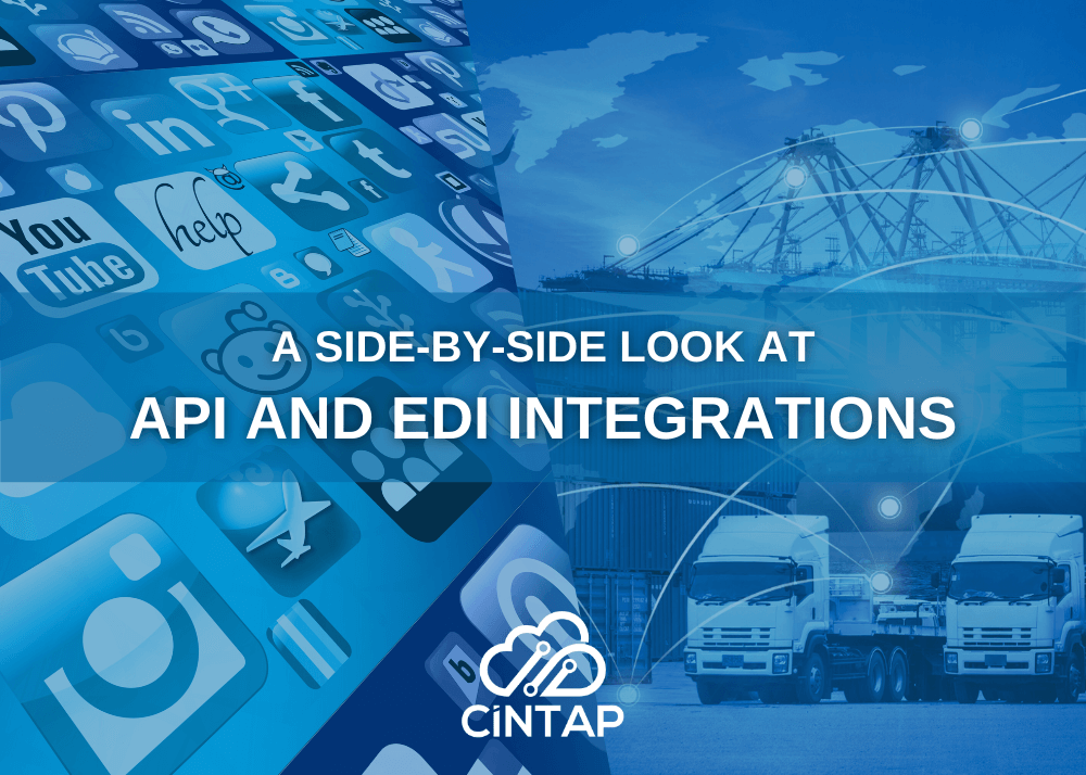CINTAP Cloud a side by side look at API and EDI integrations