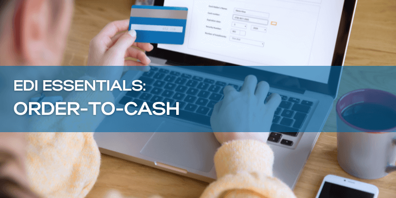 EDI Essentials: Order-to-Cash