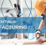 Worker operating tools in a manufacturing plant, with overlaid text reading ”EDI Essentials: Manufacturing”