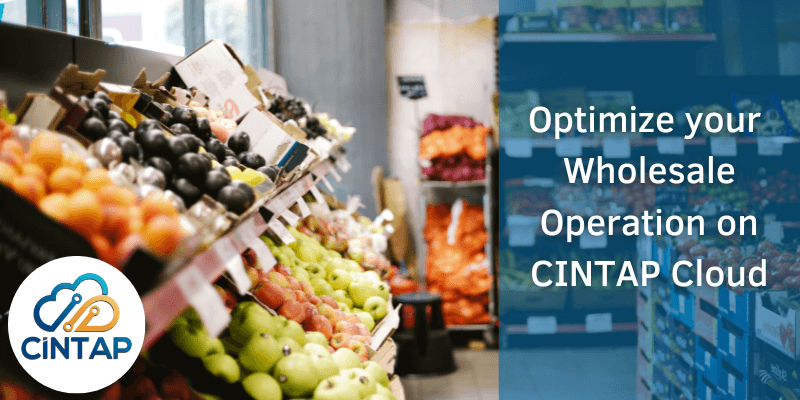 Optimize your Wholesale Operation on CINTAP Cloud