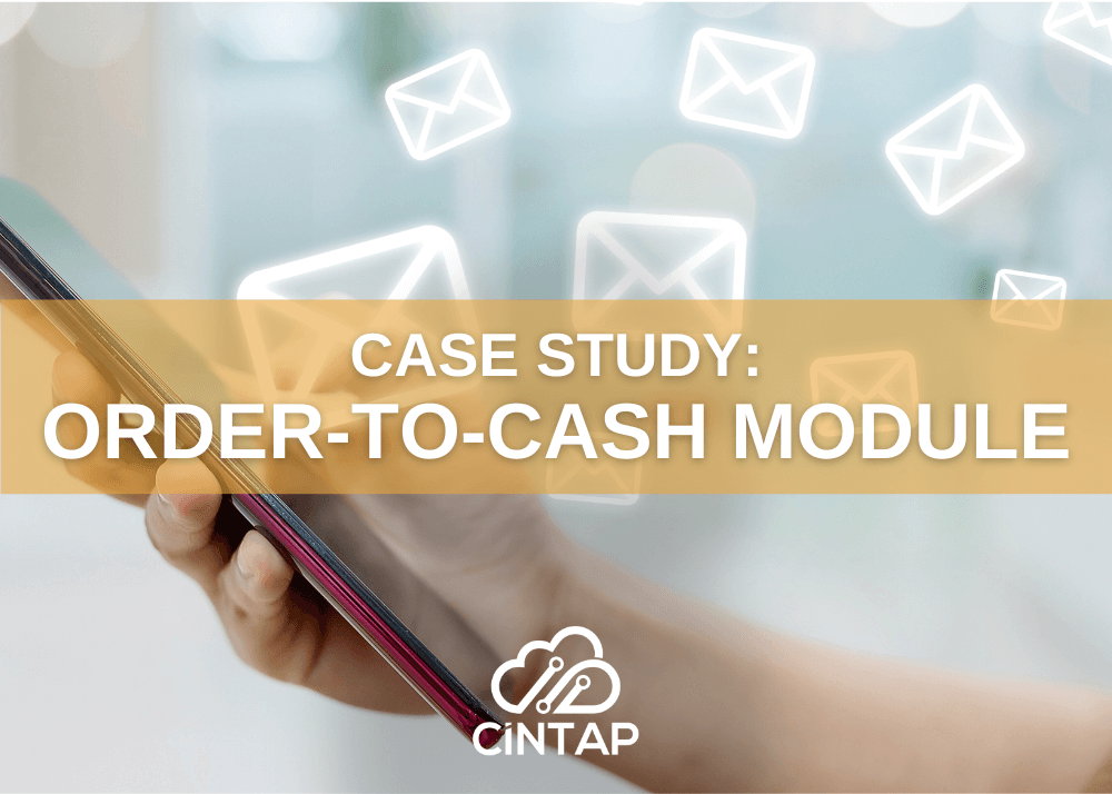 Case Study CINTAP Order to Cash OTC Module