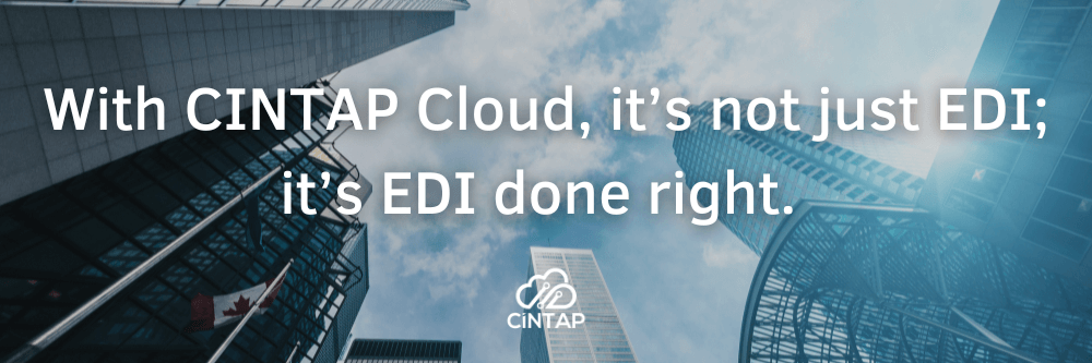 CINTAP Cloud is EDI Integration done right